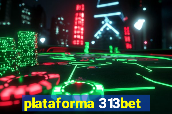 plataforma 313bet